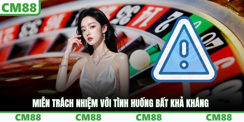 Miễn trách nhiệm với tình huống bất khả kháng